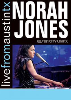 Norah Jones : Live from Austin,Tx